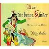 Nur f�r brave Kinder: Ein Verwandlungsbuch mit 10 feinen Farbdruckbildern