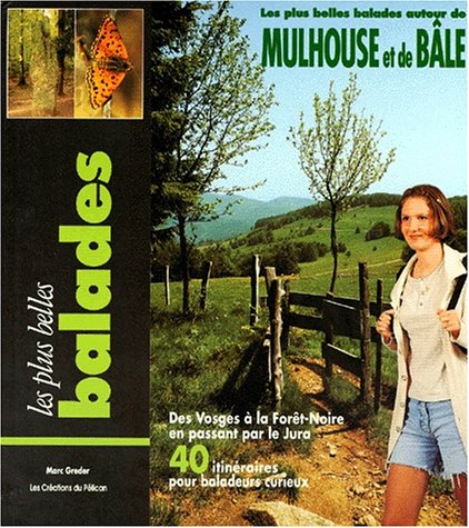 City Travel Guides Discounted  Used : Balades autour de Mulhouse et de Bâle