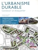 L urbanisme durable : Concevoir un écoquartier