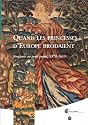 Quand les princesses d'Europe brodaient : Broderie au petit point, 1570 et 1610
