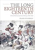 The long eighteenth century : British political and social history, 1688-1832