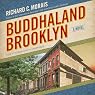 Buddhaland Brooklyn: A Novel