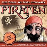 1000 Themen: Was Kinder wissen wollen -- Piraten, 1 Audio-CD - Angela Lenz