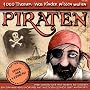 1000 Themen: Was Kinder wissen wollen -- Piraten, &hellip von Angela Lenz