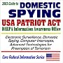 2003 Guide to Domestic Spying, the USA Patriot Act, and the DARPA Information Awareness Office: Surveillance, Computer Intercepts, Technologies for Anti-Terrorism ... (Core Federal Information Series CD-ROM)