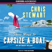 Three Ways to Capsize a Boat: An Optimist Afloat | [Chris Stewart]