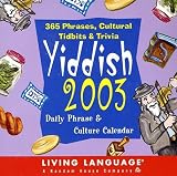 Yiddish Daily Phrase & Culture 2003 Calendar (Living Language Series)