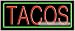 Tacos Neon Sign (13H x 32L x 3D)