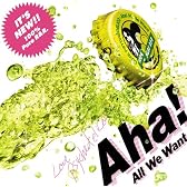 Aha!(All We Want)(初回限定盤)