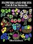 Flowers and Fruits Cut & Use Stencils: 43 Full-Size Stencils Printed on Durable Stencil Paper
