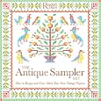 The Antique Sampler Set: How to Design and Cross-Stitch Your Own Vintage Projects by Alison Jenkins