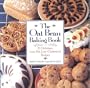 The Oat Bran Baking Book: 85 Delicious, Low-Fat, Low-Cholesterol Recipes