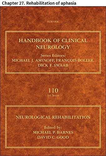 Neurological Rehabilitation: Chapter 27. Rehabilitation of aphasia (Handbook of Clinical Neurology)