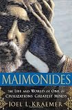 Maimonides : the life and world of one of civilization's greatest minds