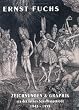 Ernst Fuchs: Zeichnungen und Graphik aus der fr�hen Schaffensperiode 1942 - 1959