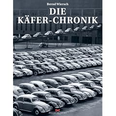 Die K�fer-Chronik. Die Geschichte einer Autolegende