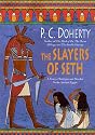The Slayers of Seth: A Story of Intrigue and Murder Set in Ancient Egypt