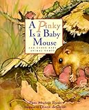 A Pinky is a Baby Mouse: And Other Baby Animal Names (Pinky Baby)