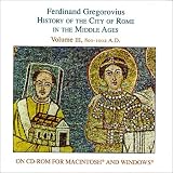 History of the City of Rome in the Middle Ages, Vol. 3, 800-1002 (for Windows)