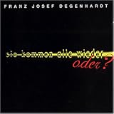 Sie kommen alle wieder - oder?von "Franz Josef Degenhardt"