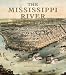 GPS Review : The Mississippi River in Maps & Views: From Lake Itasca to The Gulf of Mexico