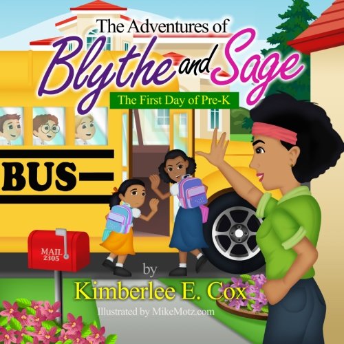 The Adventures of Blythe and Sage: The First Day of Pre-K