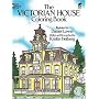 The Victorian House Colouring Book (Dover coloring book)