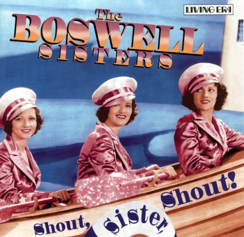 The Boswell Sisters - Shout, Sister, Shout - Zortam Music
