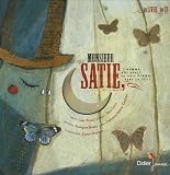Monsieur Satie : L'homme qui avait un petit piano dans la t�te (Livre-disque)