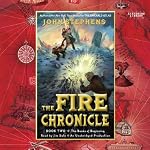 The Fire Chronicle: The Books of Beginning, Book 2 | John Stephens