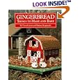Gingerbread: Things to Make and Bake