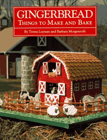 Gingerbread: Things to Make and Bake Gingerbread: Things to Make and Bake