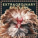 Extraordinary Chickens 2010 Wall Calendar 12-month +4