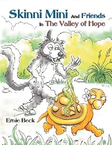Skinni Mini and Friends in the Valley of Hope (Premium Coloring Book) by Ernie Beck and Blaze Beck