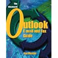 The Microsoft Outlook: E-Mail and Fax Guide