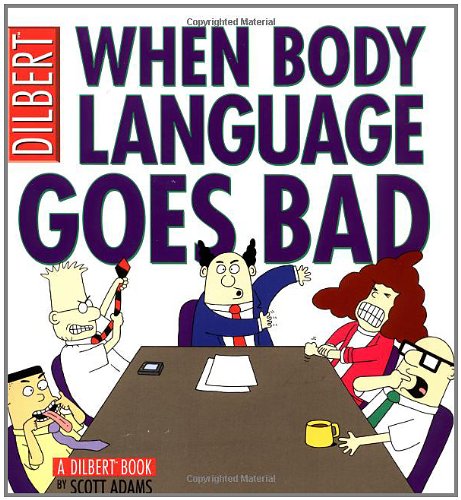 When Body Language Goes Bad: A Dilbert Book