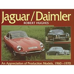 Jaguar/Daimler: An Appreciation of Production Models, 1960-1970: An Appreciation of Production Models, 1960-70