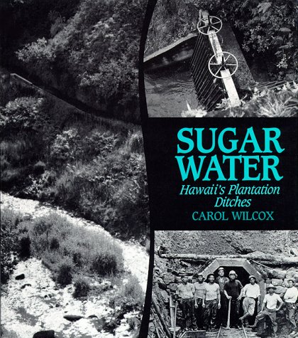 Sugar Water: Hawaii's Plantation Ditches under Water Supply & Land Use in The Books Store