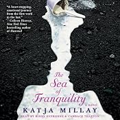 The Sea of Tranquility: A Novel | [Katja Millay]