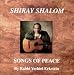 Shiray Shalom, Songs of Peace