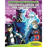 Dodging Danger on the Dartmouth (Ghostly Graphic Adventures)