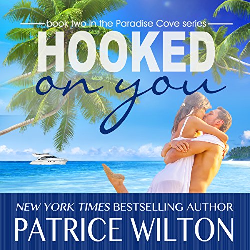 Hooked on You: Paradise Cove Series, Book 2