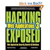 Hacking Exposed: Web Applications: Web Application Security Secrets and Solutions