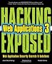 HACKING EXPOSED WEB APPLICATIONS, 3rd Edition: Web Application Security Secrets and Solutions