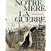 Notre m�re la guerre, tome 1�: Premi�re complainte