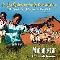 Le Chant Des Enfants Du Monde /Vol.14: Madagascar