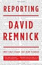Reporting: Writings from The New Yorker