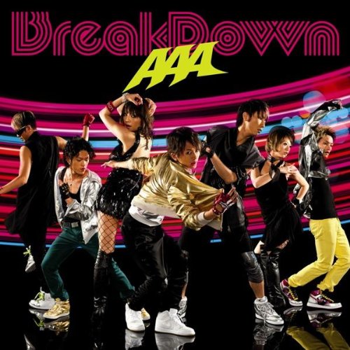 Break Down/Break your name/Summer Revolution AAA/西風雲 AAA 西風雲