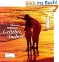 Geliebte Tochter. 6 CDs.