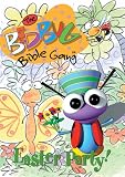 Bedbug Bible Gang: Easter Party